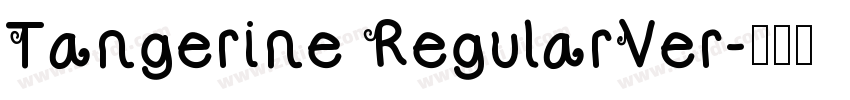 Tangerine RegularVer字体转换